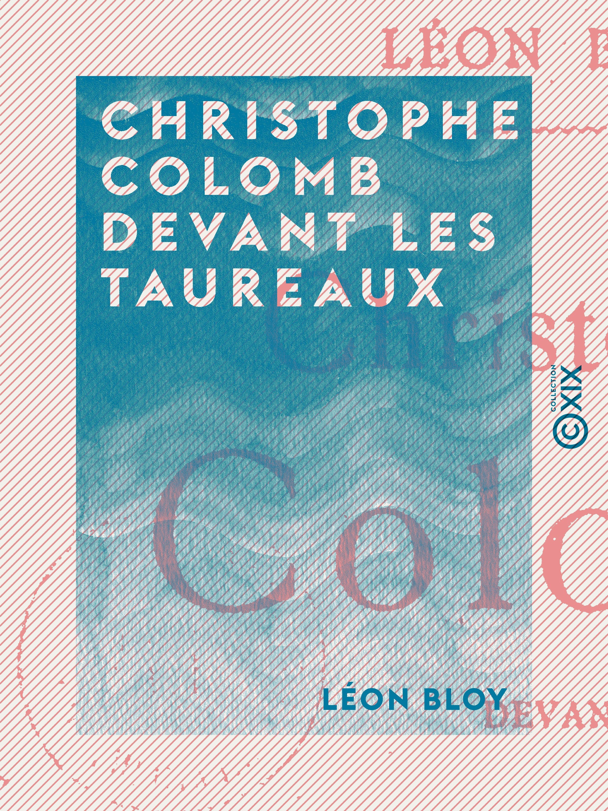Couverture ebook de Christophe Colomb devant les taureaux, de Leon Bloy