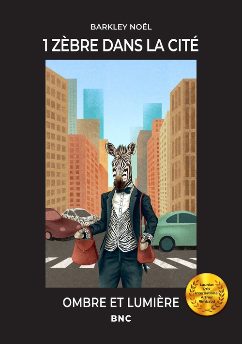 ebook cover of 1 zèbre dans la cité, by Noël Barkley