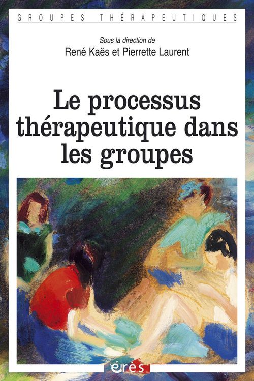 Couverture ebook de Le processus thérapeutique dans les groupes, de René Kaës, Pierrette Laurent
