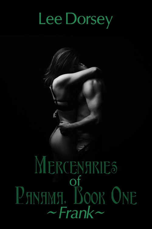 Couverture ebook de Mercenaries of Panama, Book One: Frank, de Lee Dorsey