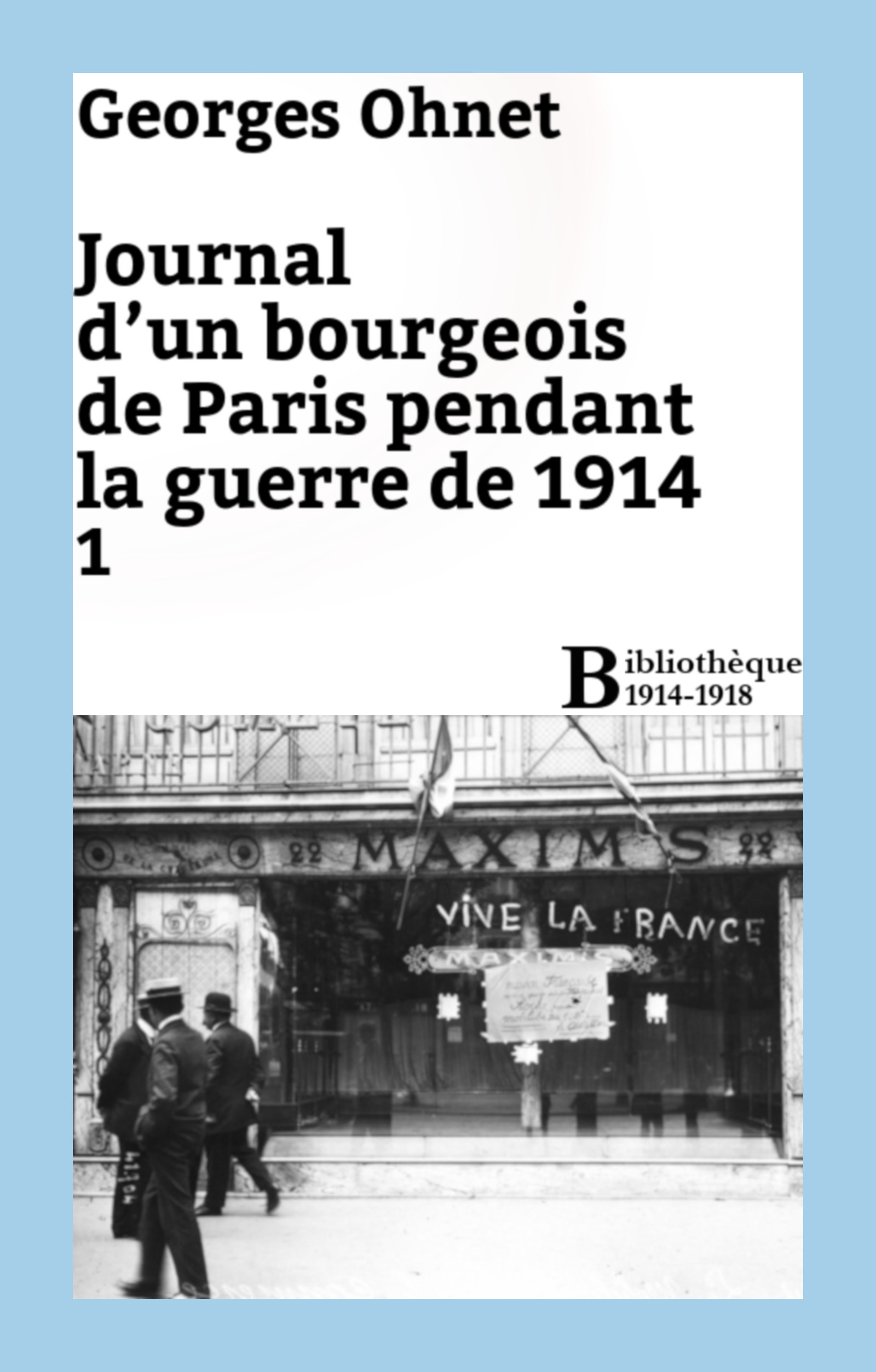 Couverture ebook de Journal d'un bourgeois de Paris pendant la guerre de 1914 - 1, de Georges Ohnet