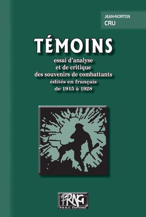 ebook cover of Témoins : essai d'analyse et de critique des souvenirs de combattants édités en français de 1915 à 1928, by Jean Norton Cru