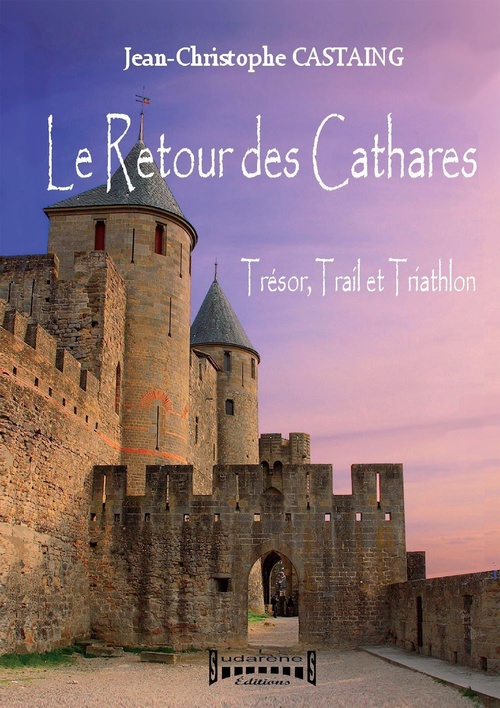 Couverture ebook de Le Retour des Cathares, de Jean-christophe Castaing