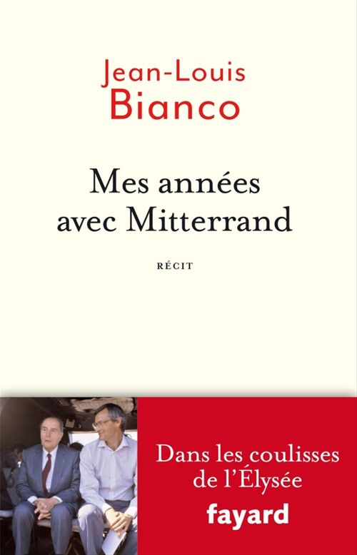 Couverture ebook de Mes années avec Mitterrand, de Jean-Louis Bianco