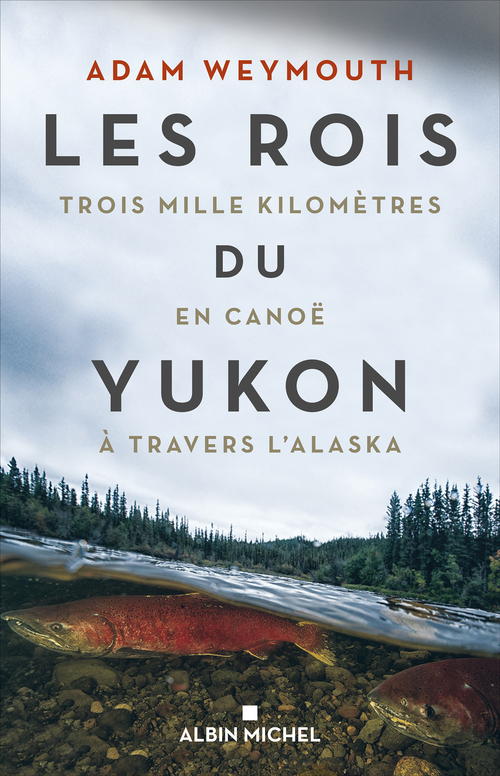 ebook cover of Les Rois du Yukon, by Adam Weymouth