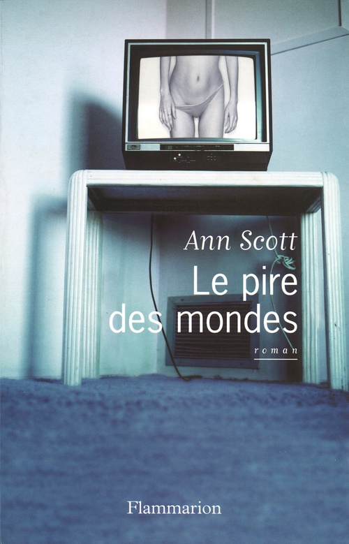 ebook cover of Le pire des mondes, by Ann Scott