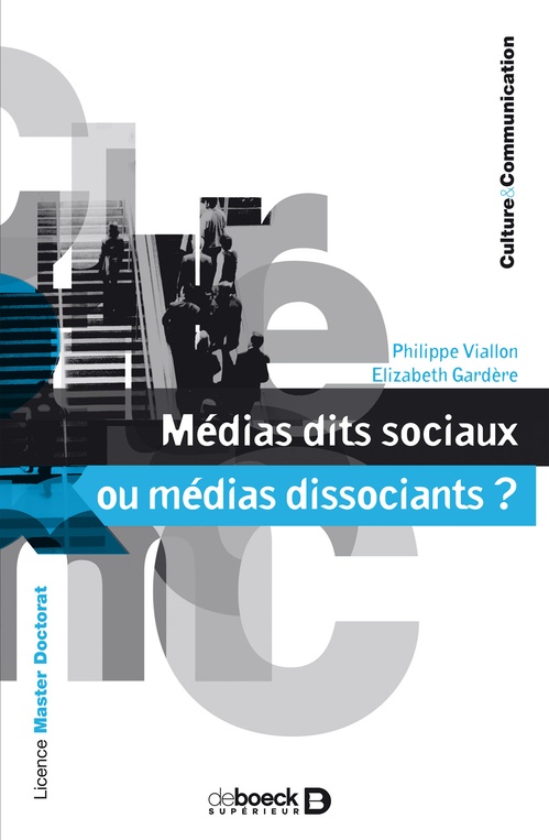 ebook cover of Médias dits sociaux ou médias dissociants ?, by Philippe Viallon, Elizabeth Gardère, Elizabeth Gardere