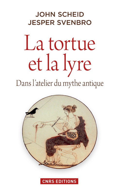 ebook cover of La Tortue et la lyre. Dans l'atelier du mythe antique, by John Scheid, Jesper Svenbro