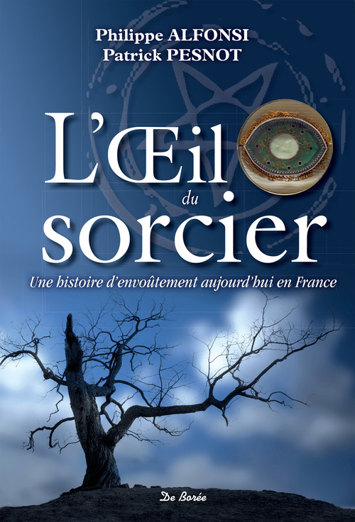 Couverture ebook de L'OEil du sorcier, de Philippe Alfonsi, Patrick Pesnot