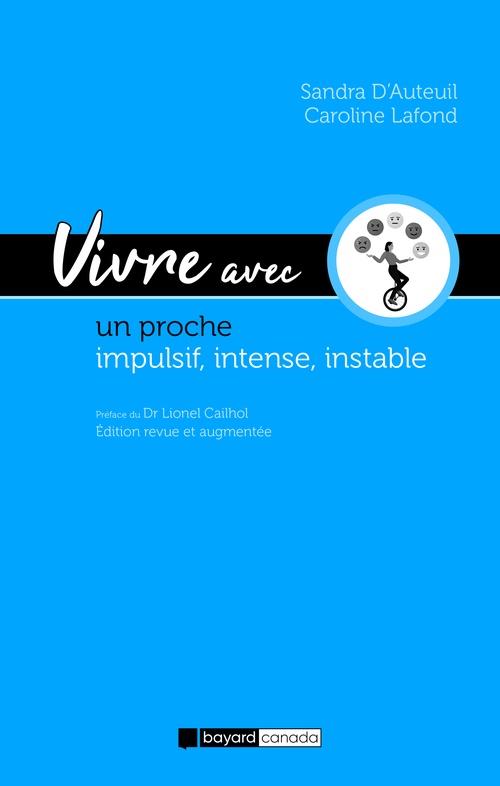 ebook cover of Vivre avec un proche impulsif, intense, instable - édition revue et augmentée, by Sandra D'Auteuil, Caroline Lafond