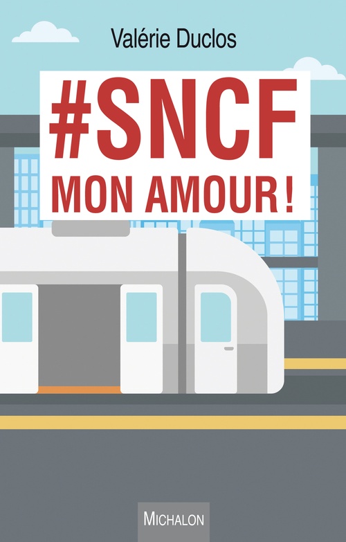 ebook cover of #SNCF mon amour !, by Valérie Duclos