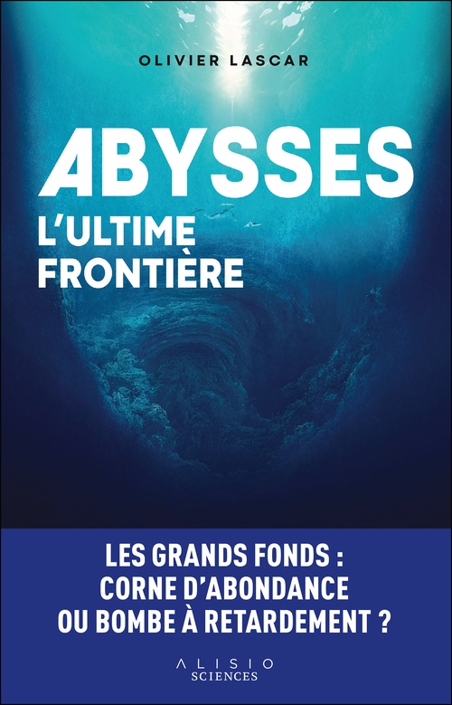 ebook cover of Abysses, l'ultime frontière, by Olivier Lascar