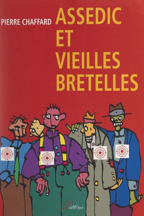 ebook cover of Assédic et vieilles bretelles, by Pierre Chaffard
