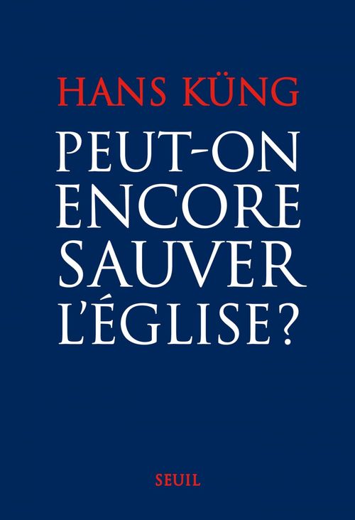 Couverture ebook de Peut-on encore sauver l'Eglise ?, de Hans Küng