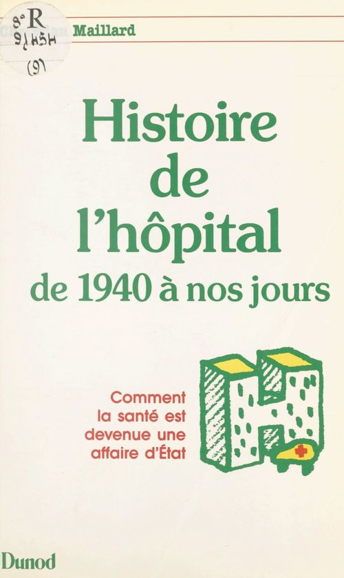 ebook cover of Histoire de l'hôpital, de 1940 à nos jours, by Christian Maillard