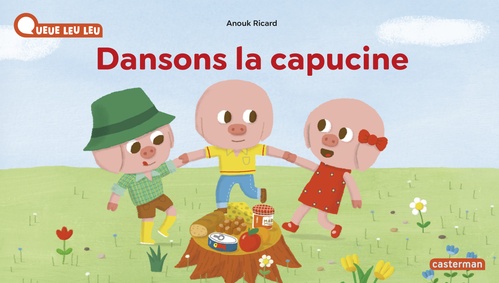 Couverture ebook de À la Queue Leu Leu - Dansons la capucine, de Anouk Ricard