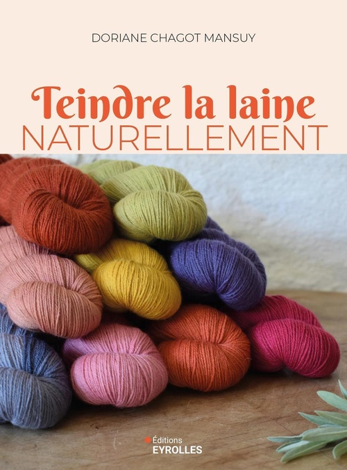 Couverture ebook de Teindre la laine naturellement, de Doriane Chagot Mansuy