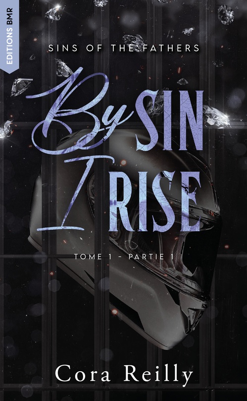 Couverture ebook de Sins of the fathers Tome 1, Partie 1 : By Sin I Rise, de Cora Reilly