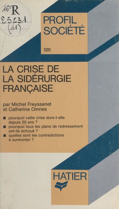 ebook cover of La crise de la sidérurgie française, by Michel Freyssenet, Omnès Catherine