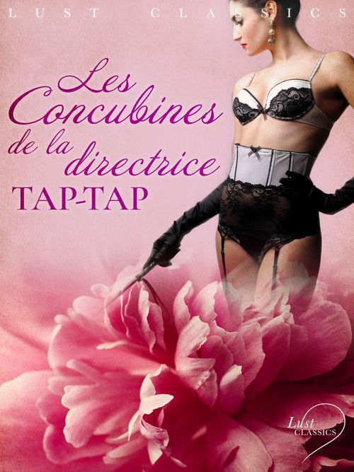 ebook cover of LUST Classics : Les Concubines de la directrice, by Tap-tap