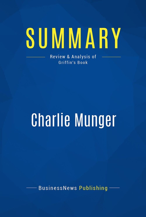 ebook cover of Summary: Charlie Munger, by Businessnews Publishing