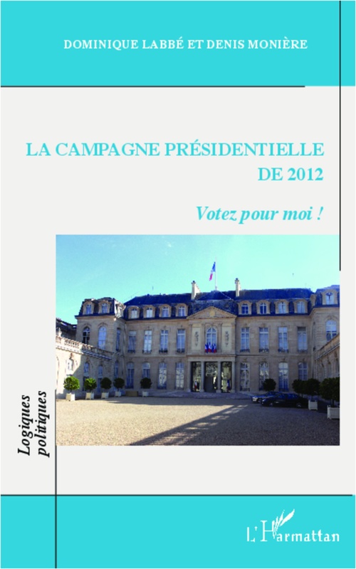 ebook cover of La campagne présidentielle de 2012, by Dominique Labbé, Denis Monière