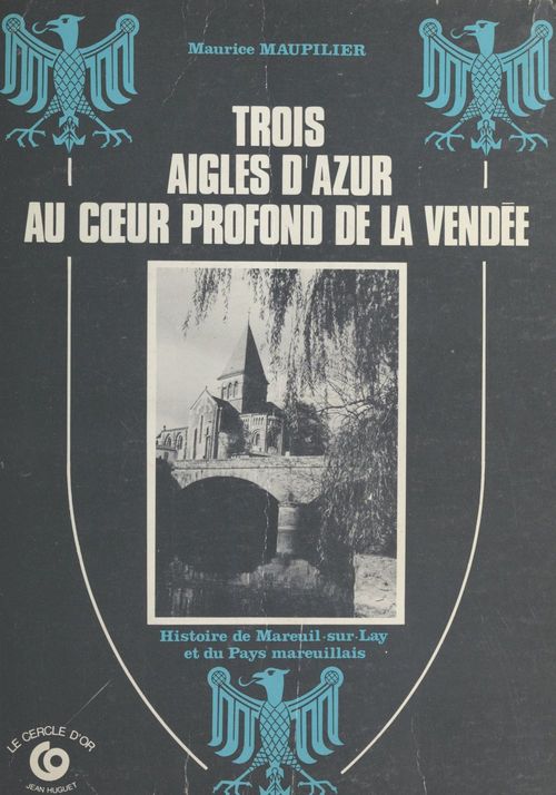 Couverture ebook de Trois aigles d'azur au coeur profond de la Vendée, de Maurice Maupilier
