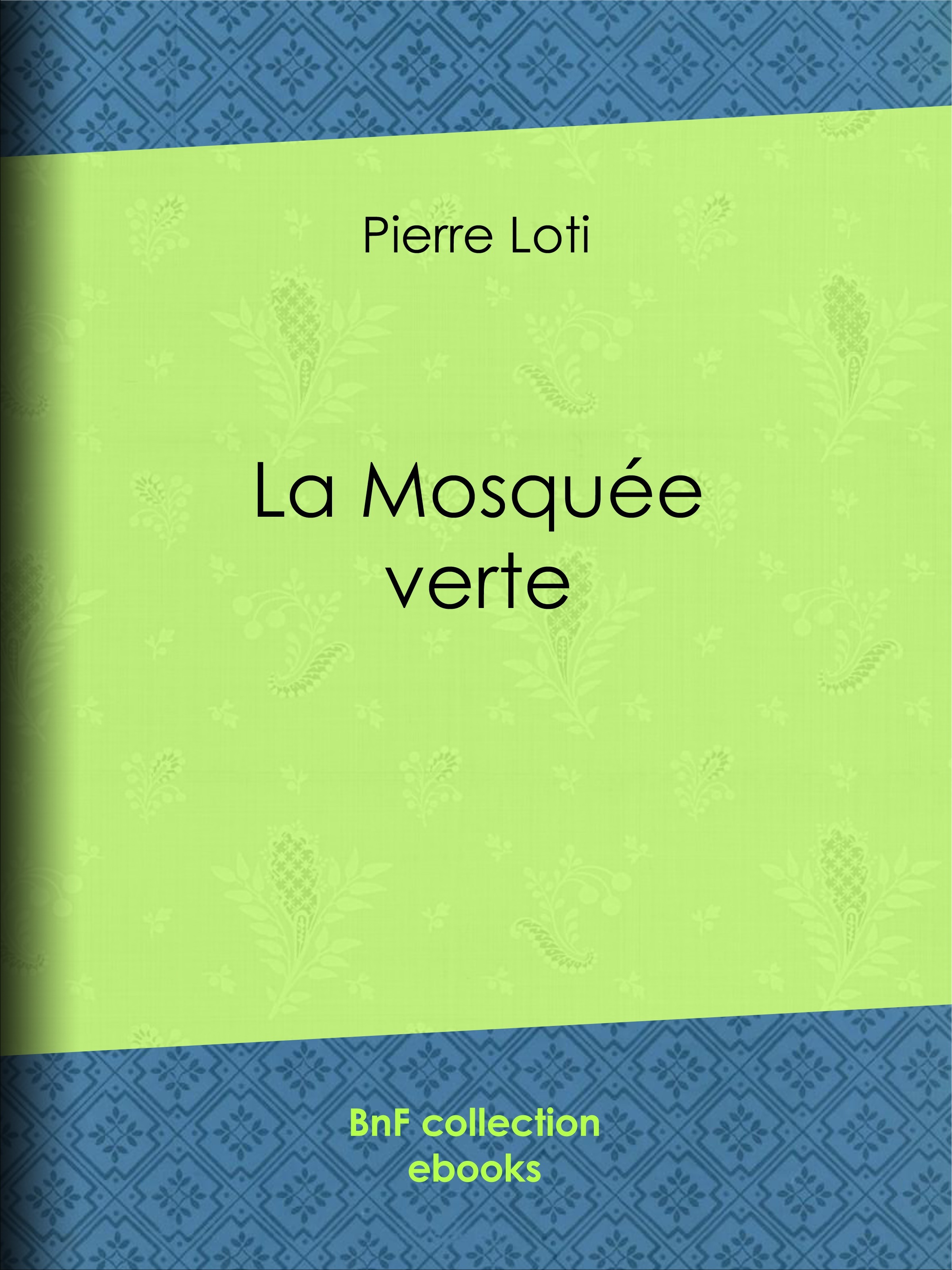 ebook cover of La Mosquée verte, by Pierre Loti