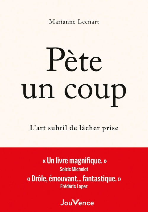 Couverture ebook de Pète un coup : L'art subtil de lâcher prise, de Marianne Leenart