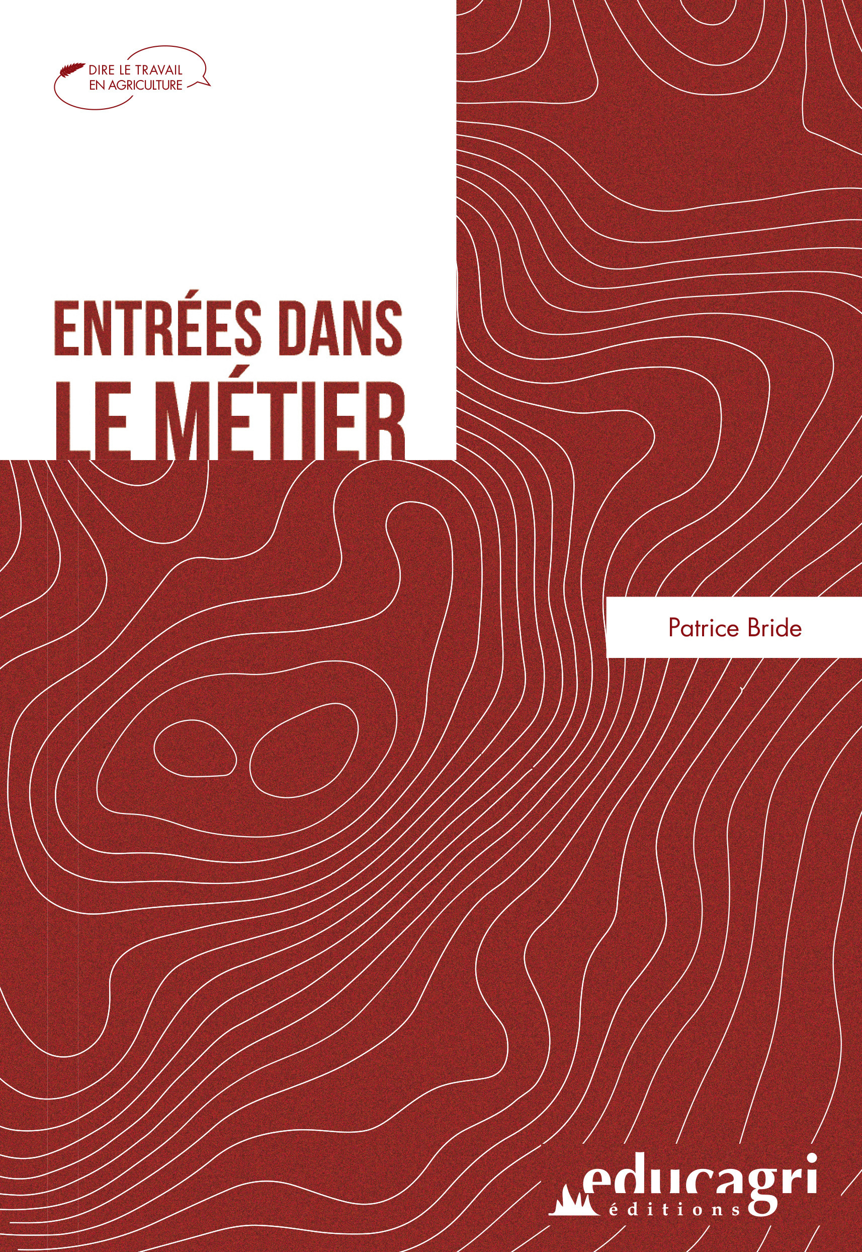 Couverture ebook de Entrées dans le métier, de Patrice Bride