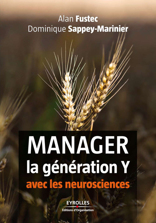 Couverture ebook de Manager la génération Y avec les neurosciences, de Alan Fustec, Dominique Sappey-marinier