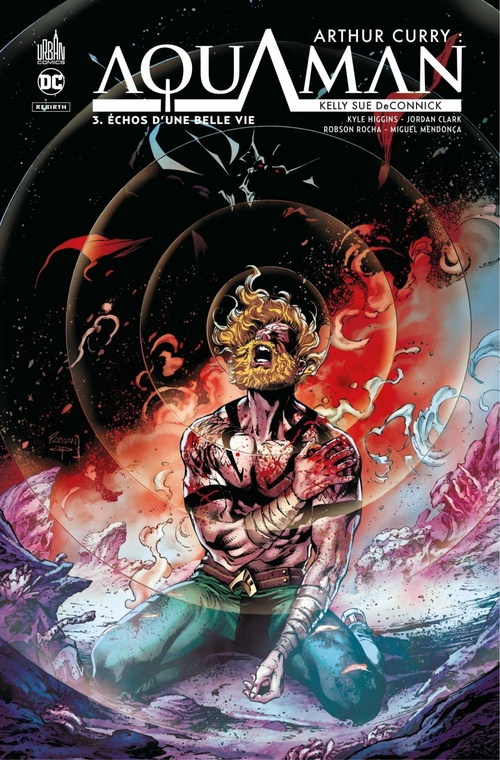 ebook cover of Arthur Curry : Aquaman Tome 3  -Échos d'une belle vie, by Kelly sue Deconnick, Robson Rocha
