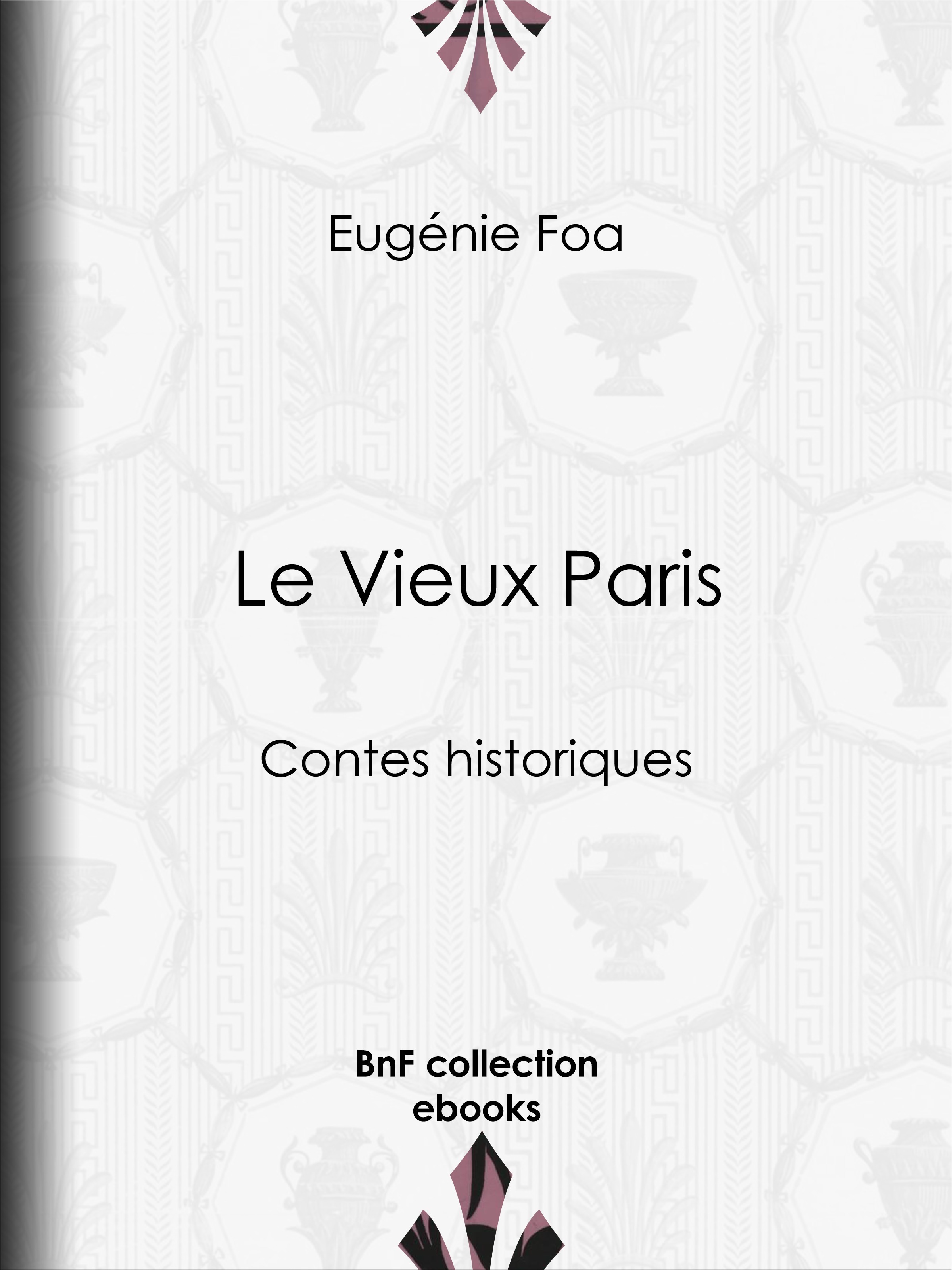 ebook cover of Le Vieux Paris, by Eugenie Foa