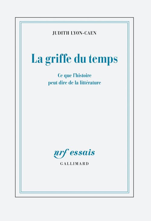 ebook cover of La griffe du temps. Ce que l'histoire peut dire de la littérature, by Judith Lyon-Caen
