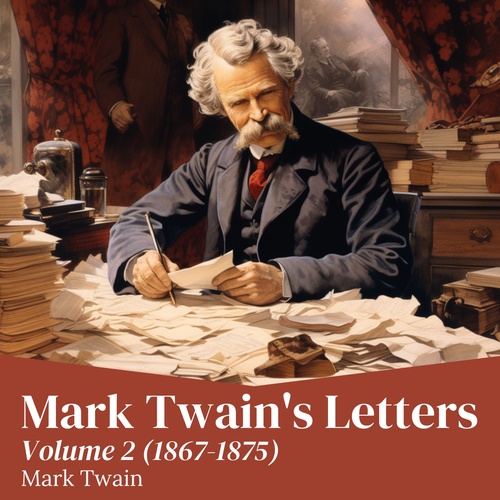 Couverture audiobook de Mark Twain's Letters - Volume 2, de Mark Twain