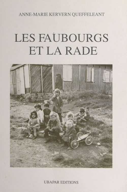 ebook cover of Les faubourgs et la rade, by Anne-Marie Kervern-Queffeleant