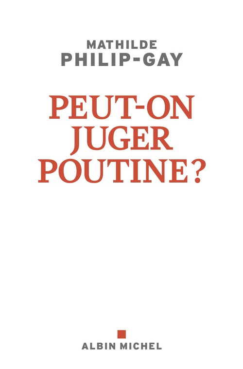 ebook cover of Peut-on juger Poutine ?, by Mathilde Philip-gay