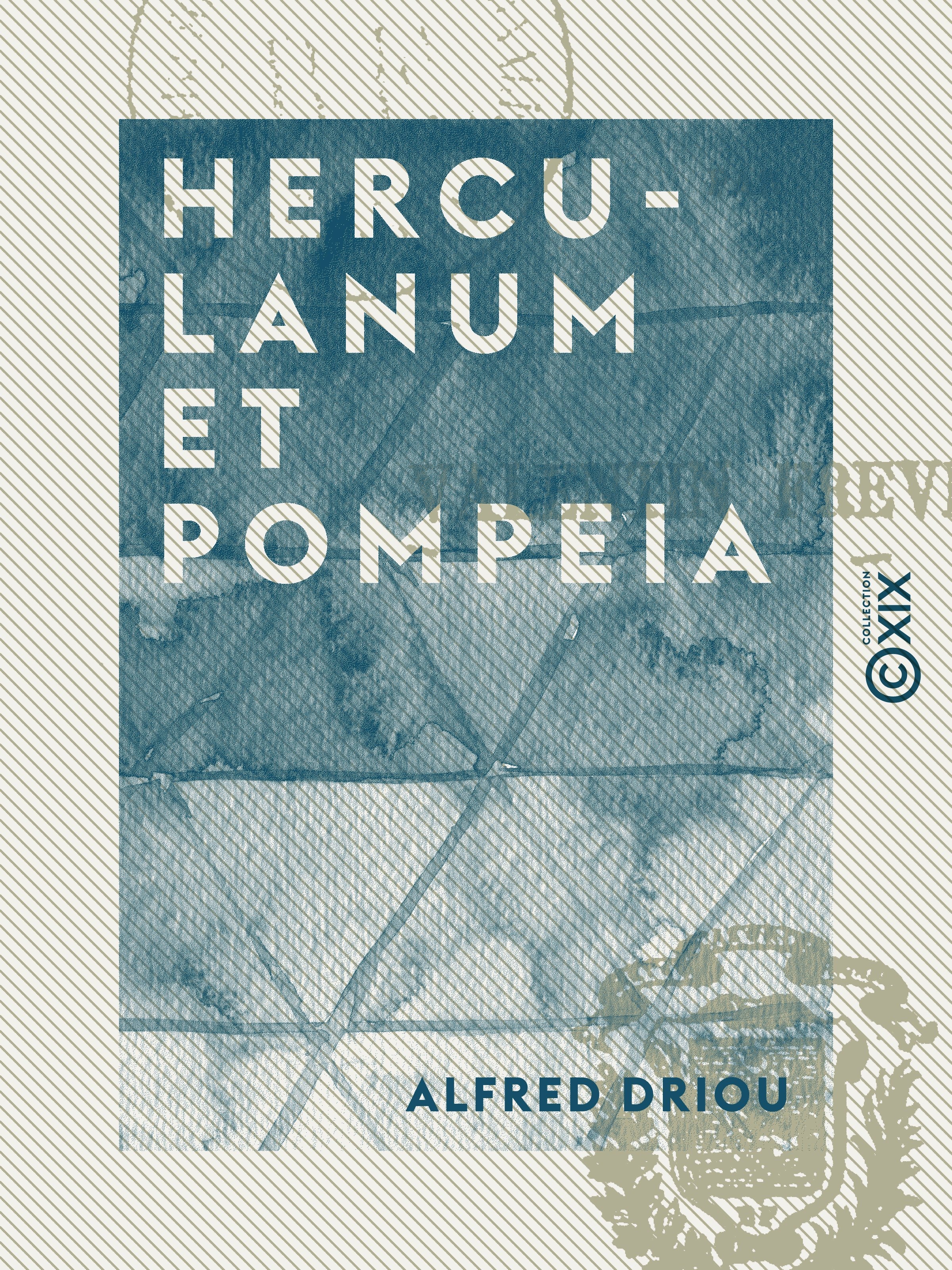 Couverture ebook de Herculanum et Pompeia, de Alfred Driou