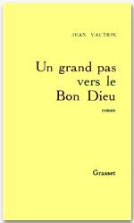 Couverture ebook de Un grand pas vers le Bon Dieu, de Jean Vautrin