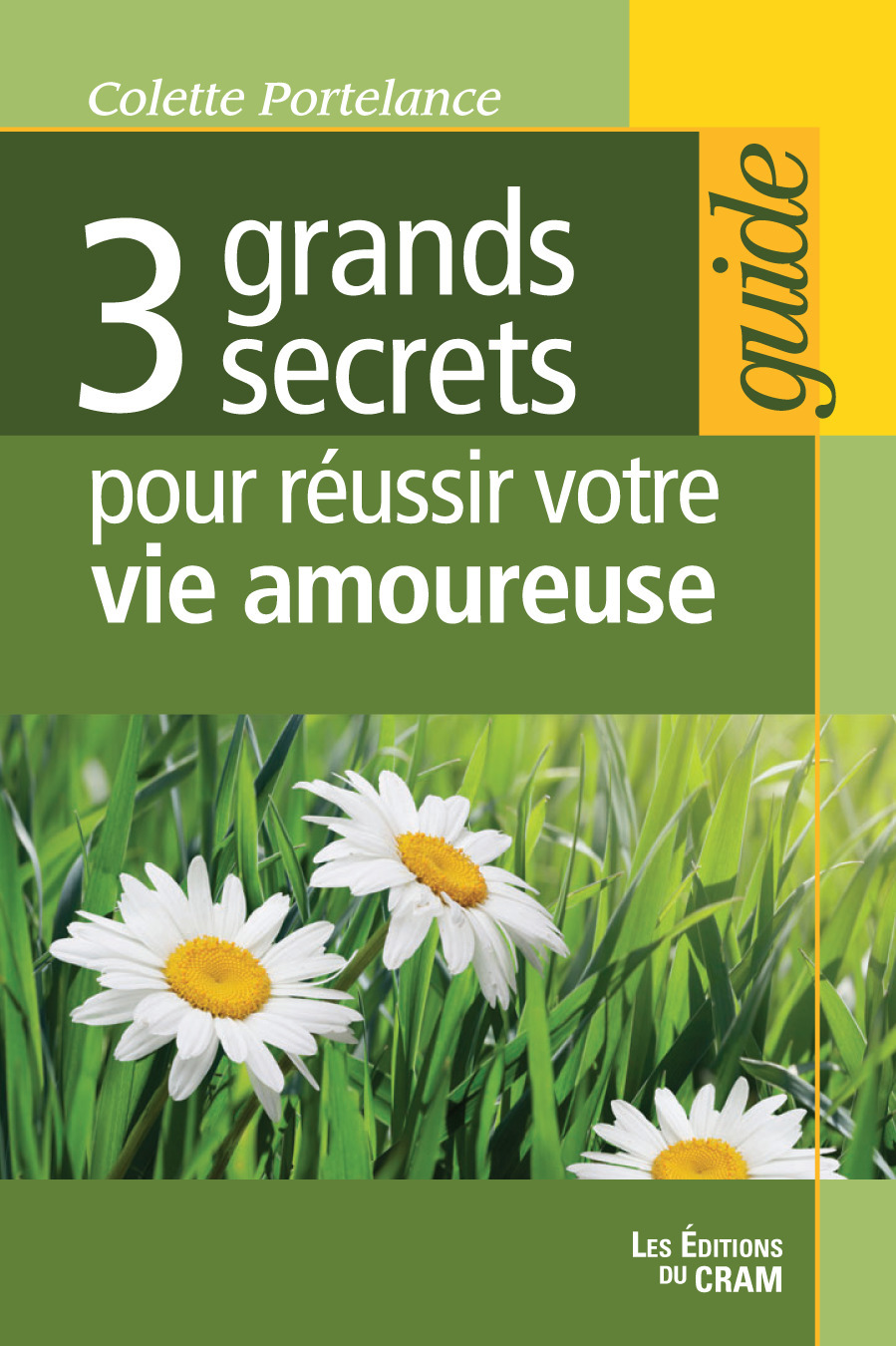 ebook cover of 3 grands secrets pour réussir votre vie amoureuse, by Colette Portelance