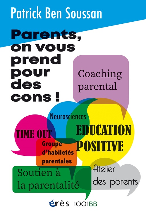 Couverture ebook de Parents, on vous prend pour des cons - 1001 BB n°193, de Patrick Ben Soussan