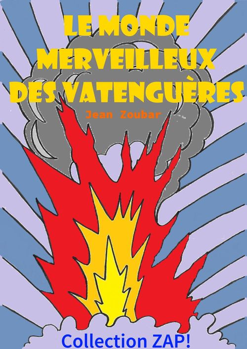 Couverture ebook de Le monde merveilleux des Vatenguères, de Jean Zoubar