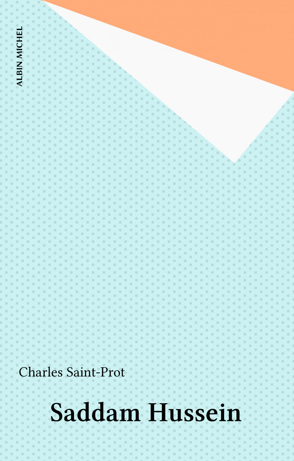 ebook cover of Saddam Hussein, by Charles Saint-Prot