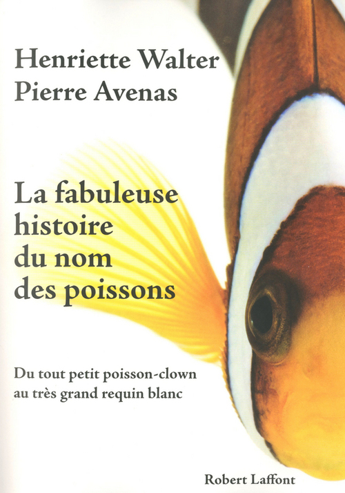 Couverture ebook de La fabuleuse histoire du nom des poissons, de Pierre Avenas, Henriette Walter