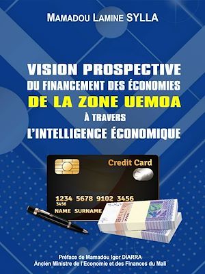Couverture ebook de Vision prospective du financement des économies de la zone UEMOA à travers l'Intelligence Économique, de Mamadou Lamine Sylla