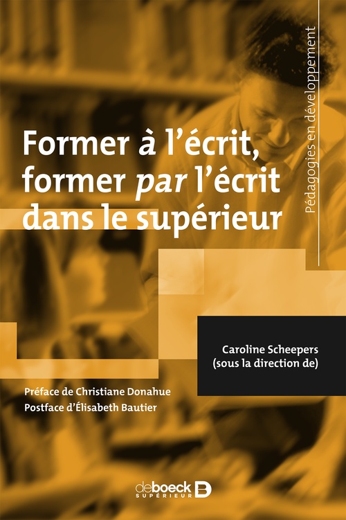 ebook cover of Former à l´écrit, former par l´écrit dans le supérieur, by Élisabeth Bautier