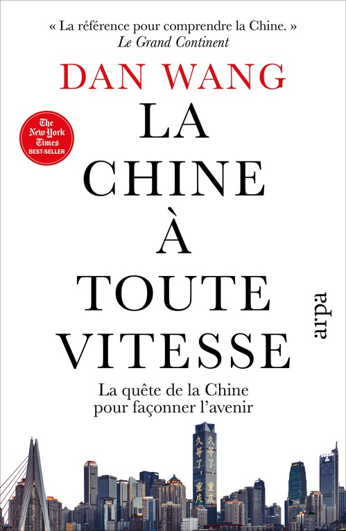 ebook cover of La Chine à toute vitesse - La quête de la Chine pour façonner l'avenir, by Dan Wang