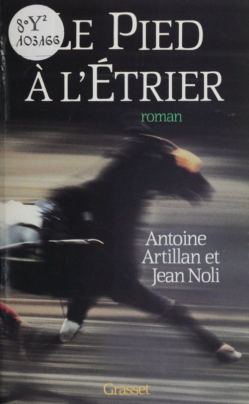 Couverture ebook de Le Pied à l'étrier, de A Artillan, J Noli