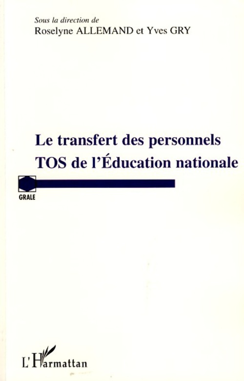Couverture ebook de Transfert des personnels TOS de l'Education nationale, de Roselyne Allemand, Yves Gry