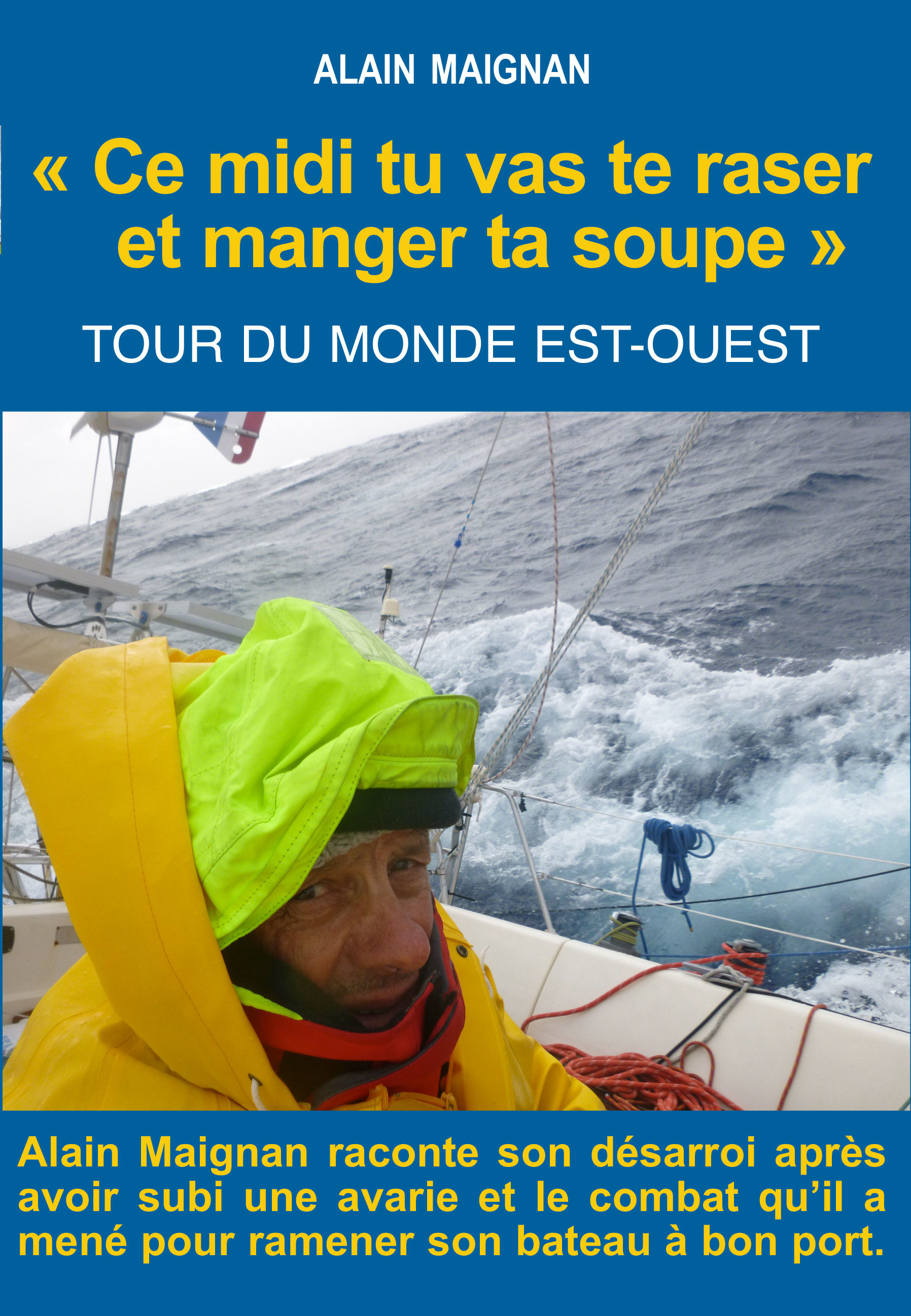 ebook cover of Ce midi tu vas te raser et manger ta soupe, by Alain Maignan